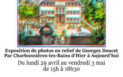 Exposition de photos en relief de Georges Doucet du 29 avril au 5 mai, conférence le 30 avril Salle Entr’Vues
